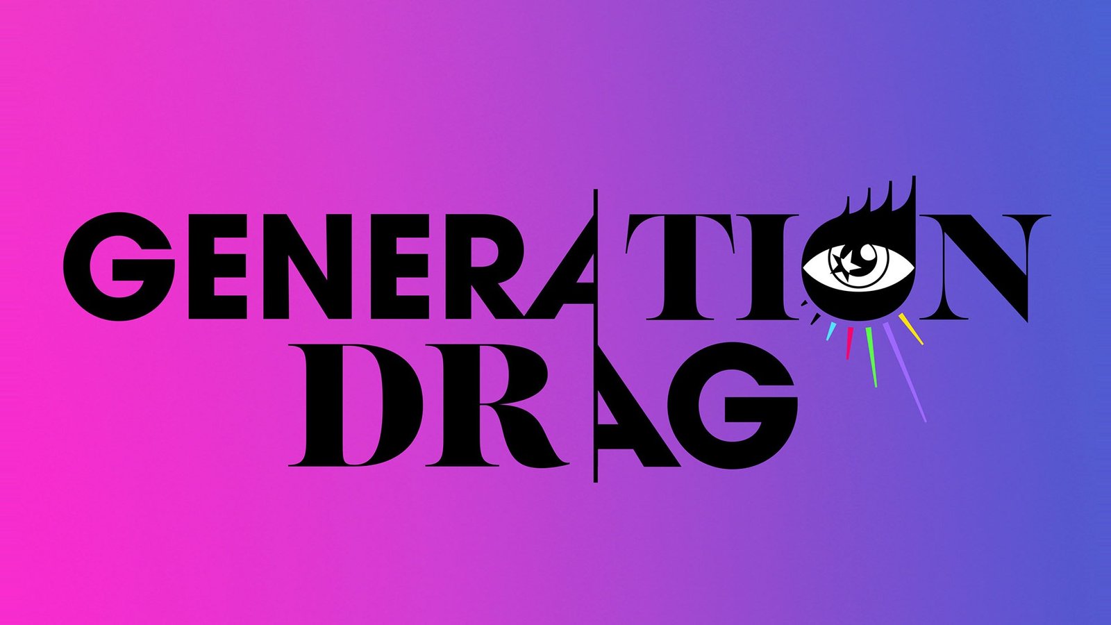How To Watch Generation Drag Online From Anywhere?